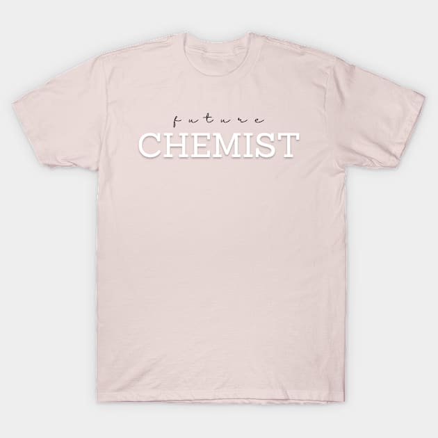 Future Chemist T-Shirt by BunnyCreative